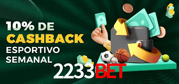 10% de bônus de cashback na 2233BET